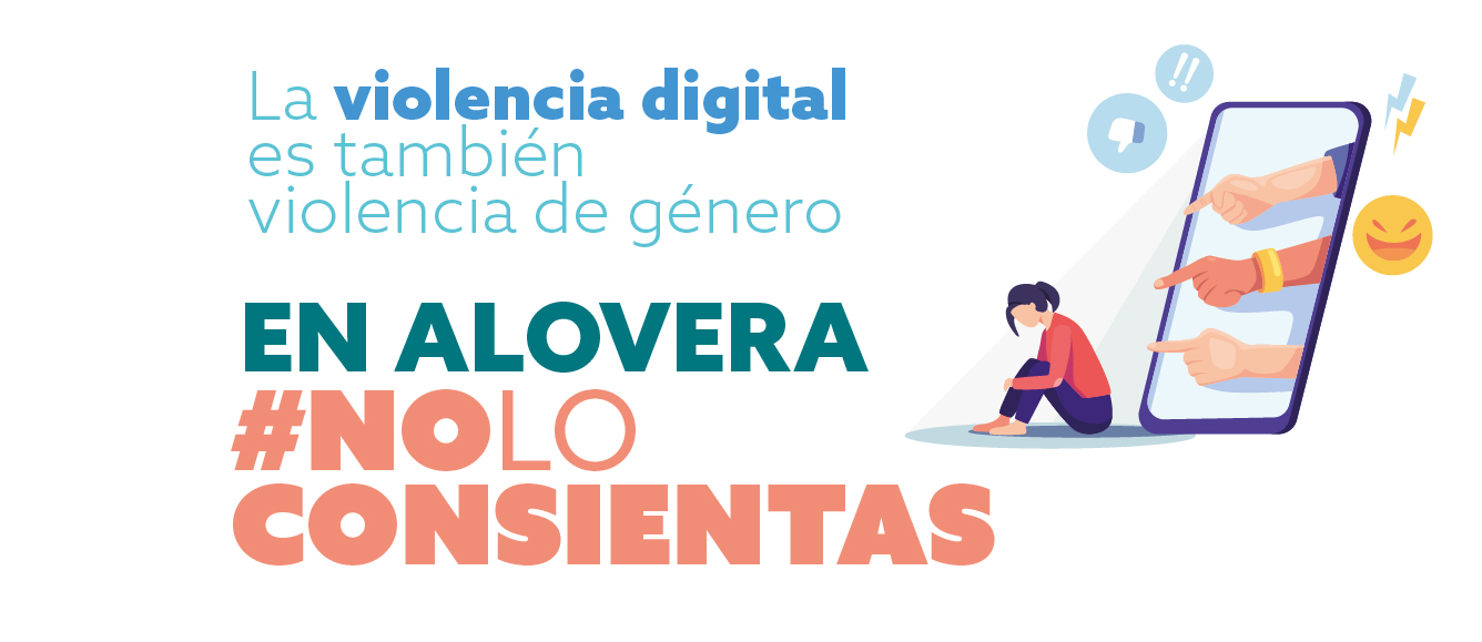 La violencia digital es también violencia de género. En Alovera, no lo consientas.